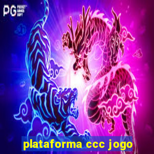 plataforma ccc jogo